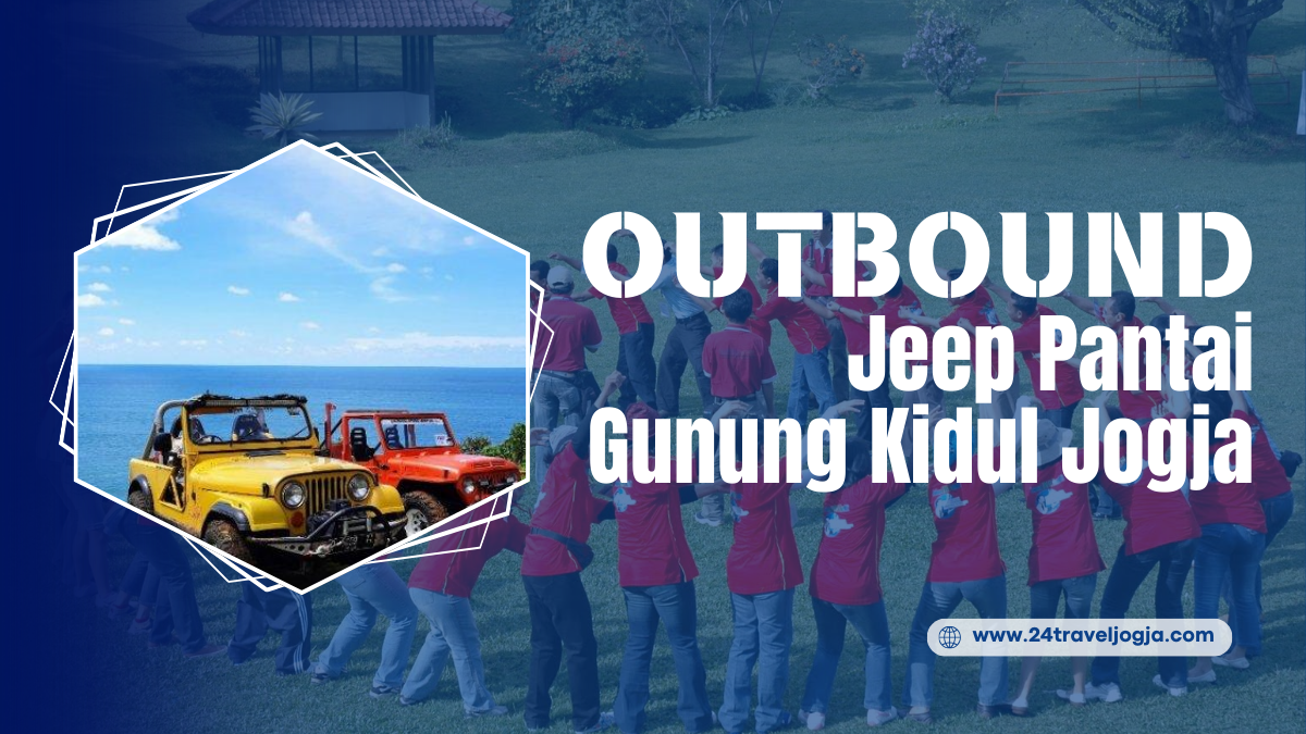 Outbound Jeep Pantai Gunung Kidul Jogja