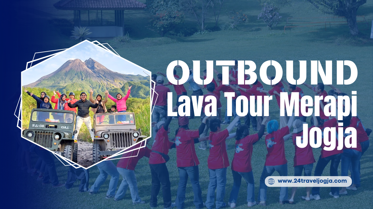 Outbound Lava Tour Merapi Jogja