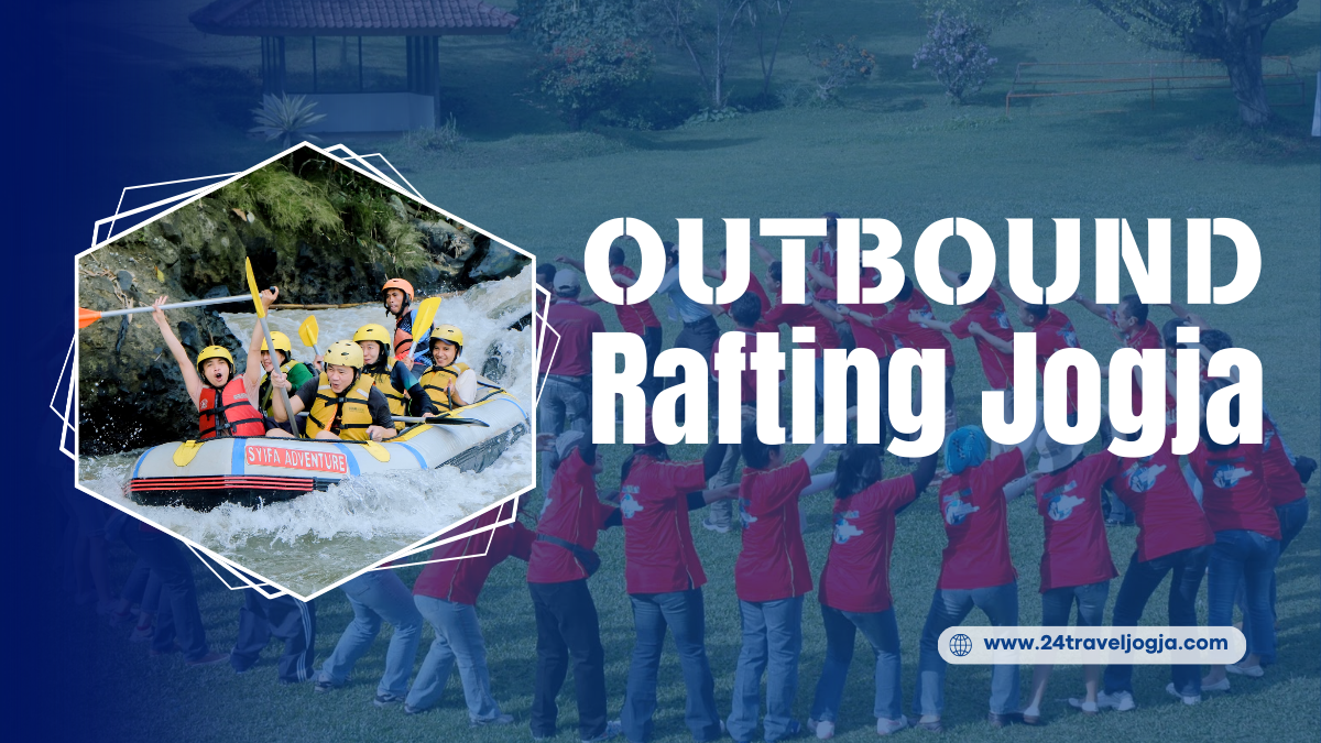 Outbound Rafting Jogja