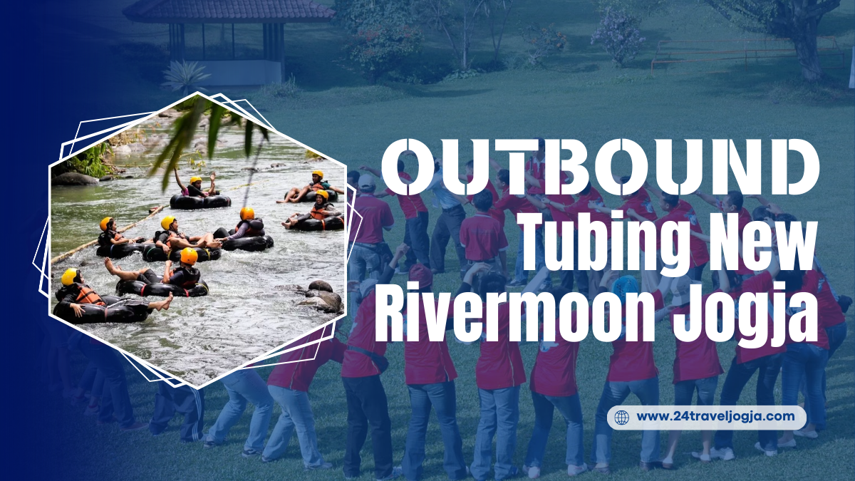 Outbound Tubing New Rivermoon Jogja